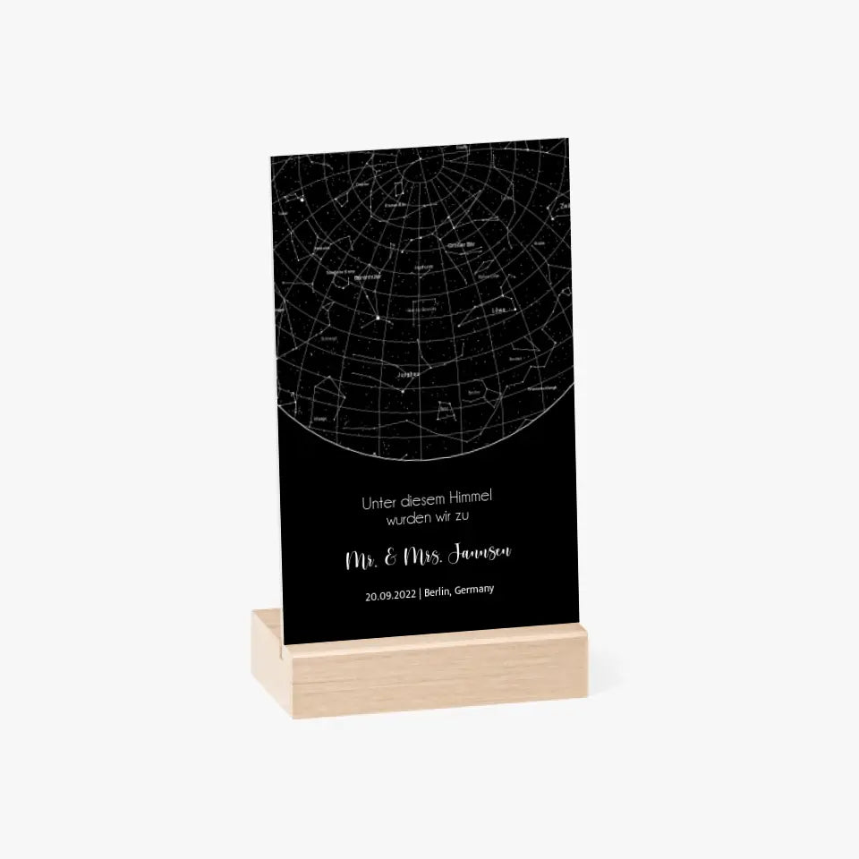 Sternenkarte Acrylschild mit Holzstandfuß - Unter diesem Himmel wurden wir zu