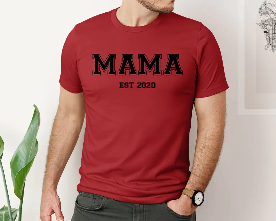Mama EST.... T-Shirt