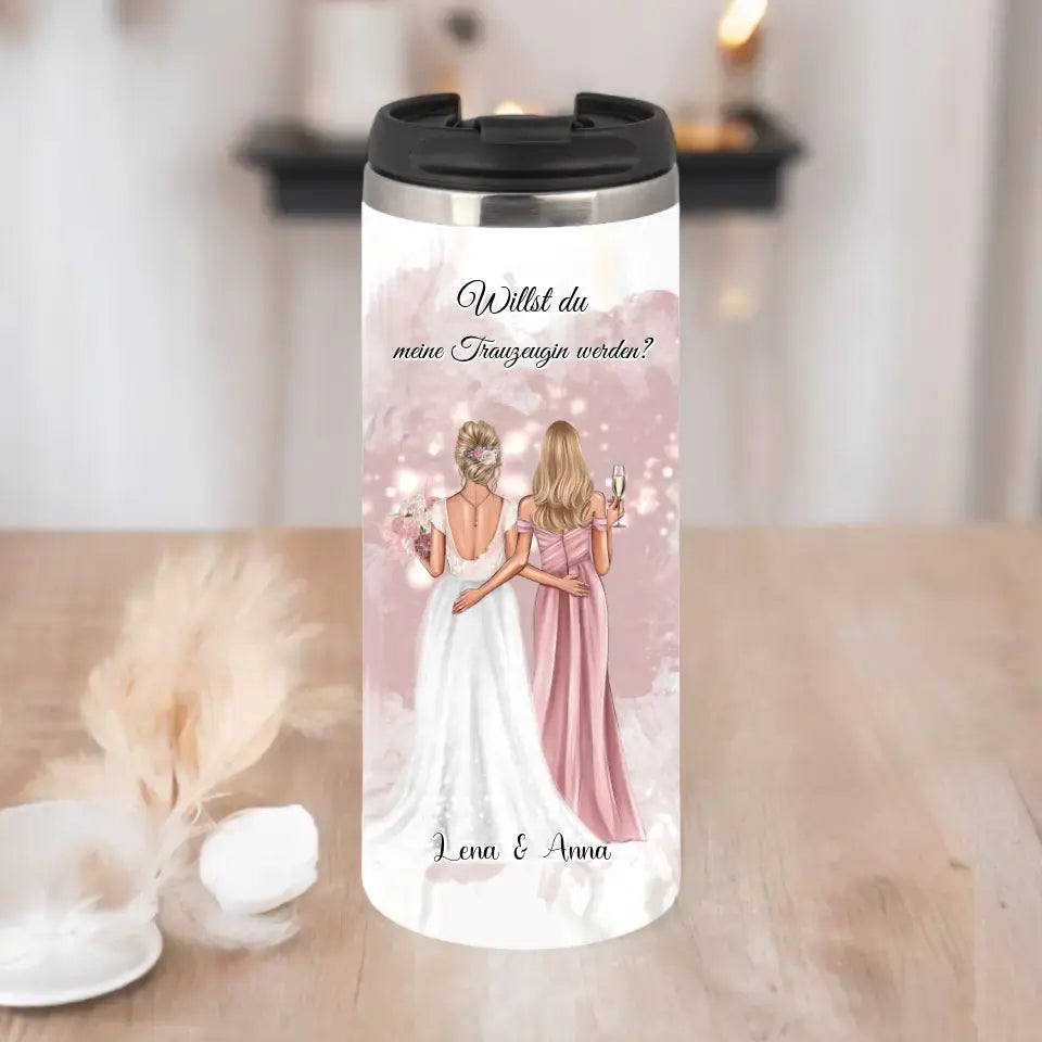 Braut & Trauzeugin Tasse / Thermobecher