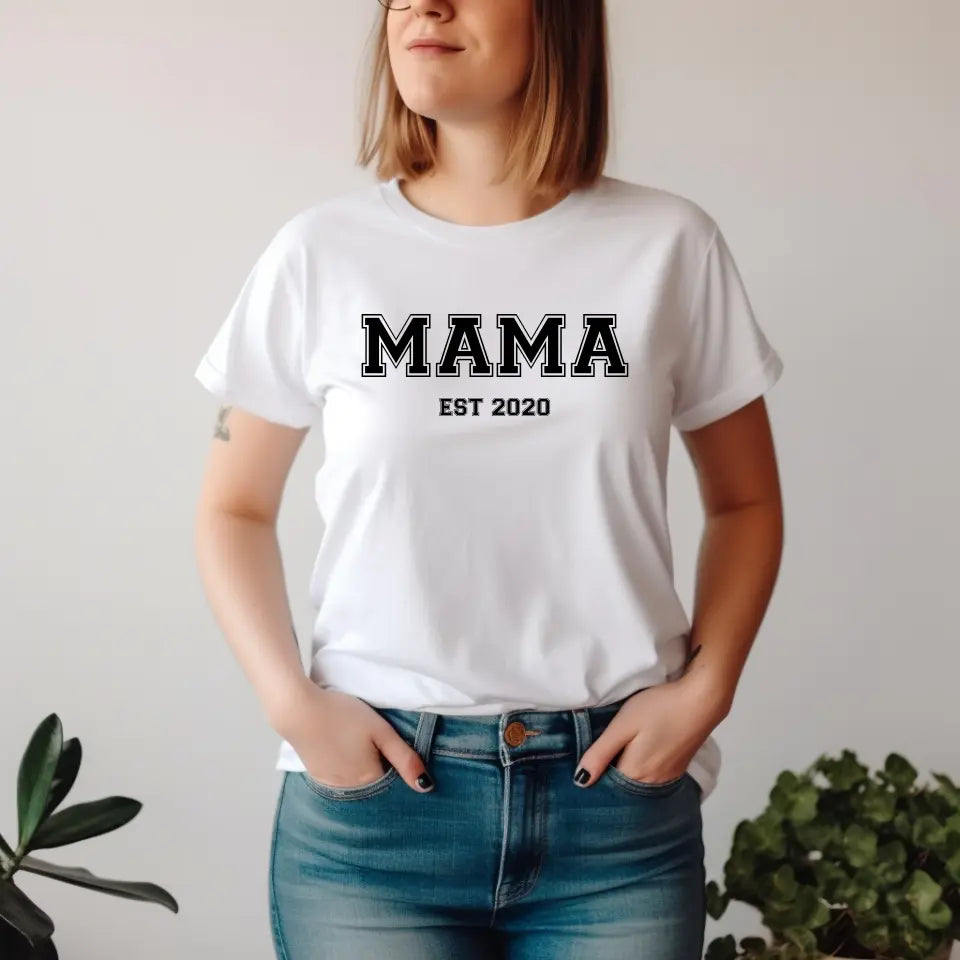 Mama EST.... T-Shirt
