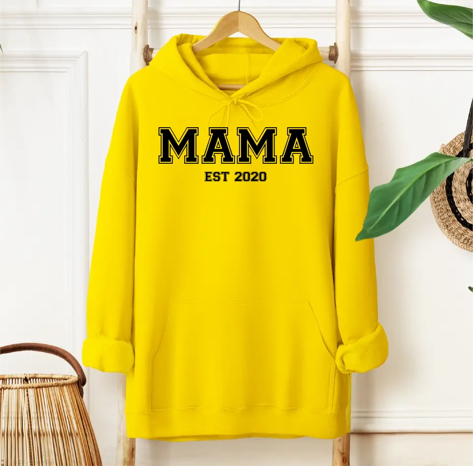 Mama EST.... Hoodie